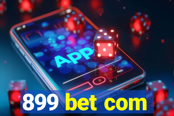 899 bet com